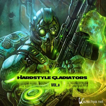 VA - Hardstyle Gladiators Vol.8 (2012)