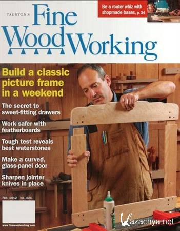 Fine Woodworking - January/February 2012 (No.224)