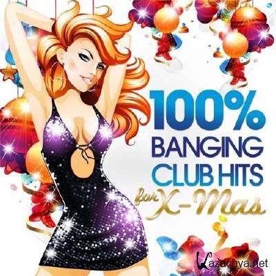100% Banging Club Hits for Xmas (2011)
