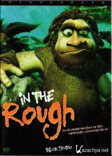   / In the Rough (2004 / HDTVRip)