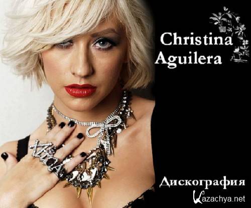 Christina Aguilera -  (1999-2010)