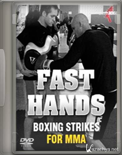      / Fast Hands Boxing Strikes for MMA (2012) DVDRip