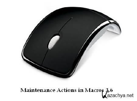 Maintenance Actions in Macros 3.6