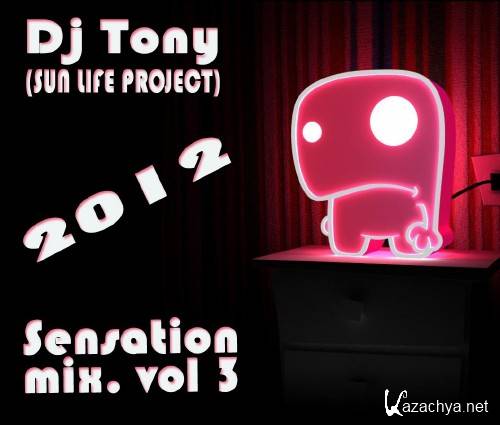 Dj Tony - Sensation vol.3 (2012)