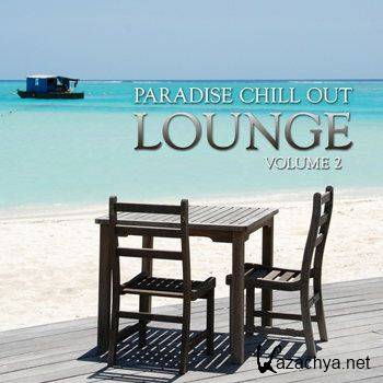 Paradise Chill Out Lounge (Volume 2) (2011)