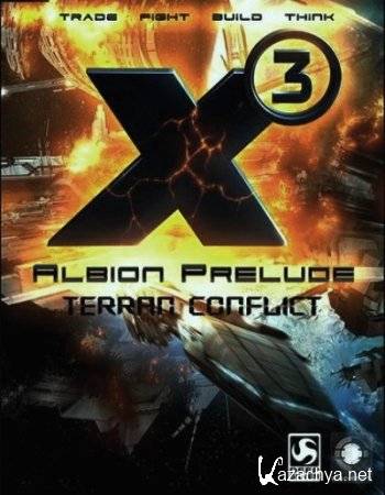 X3. Albion Prelude + X3.   / X3. Terran Conflict. v 3.1.1 (2011/RUS/ENG/Repack)