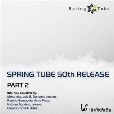 Spring Tube 50th Release. Part 2 (2012)