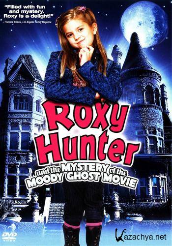      /       / Roxy Hunter and the Mystery of the Moody Ghost (2008 / DVDRip)