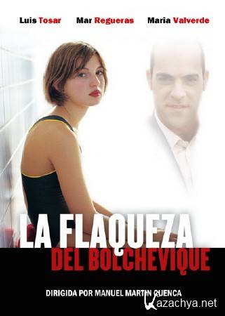   / La Flaqueza del bolchevique (2003) DVDRip