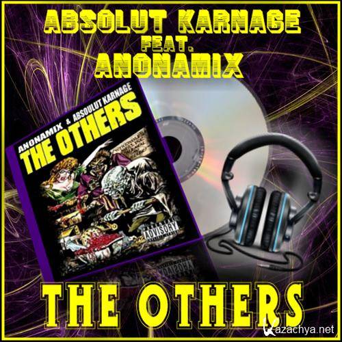  Anonamix & Absoulut Karnage - The Others (2011) 