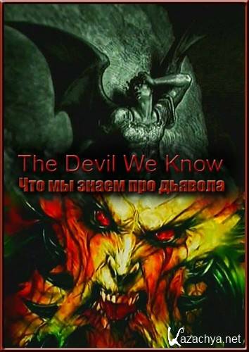      / The Devil We Know (2011) SATRip