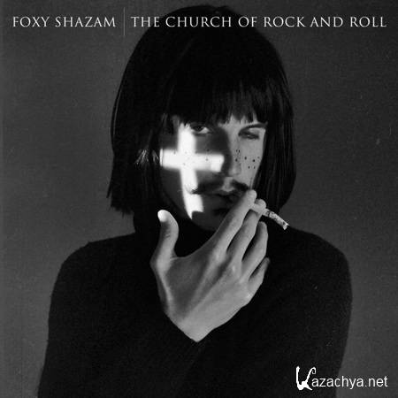 Foxy Shazam - The Church of Rock And Roll (2012) 
