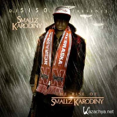 Smallz Karodiny - The Rise Of Smallz Karodiny (2012)