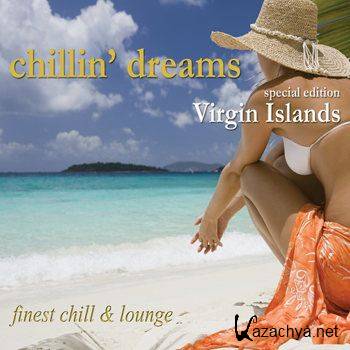Chillin Dreams Virgin Islands (Chill Lounge Downbeat Del Mar) (2012)