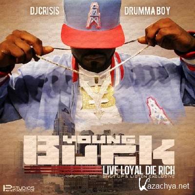 Young Buck - Live Loyal, Die Rich (2012)