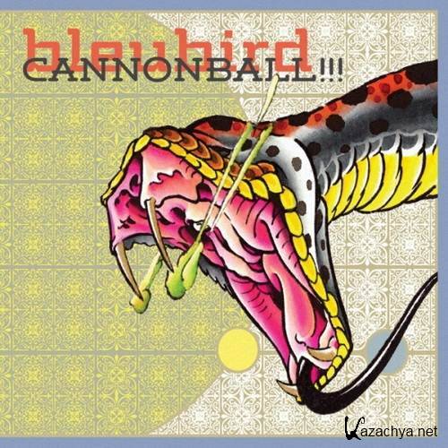 Bleubird - Cannonball!!! (2012)