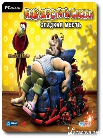   :   / How to get a neighbor: Sweet Revenge (2006/RUS)