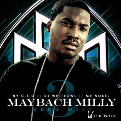 Meek Mill  Maybach Milly 3 (2012)