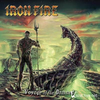 Iron Fire - Voyage Of The Damned [Digipack Edition] (2012)