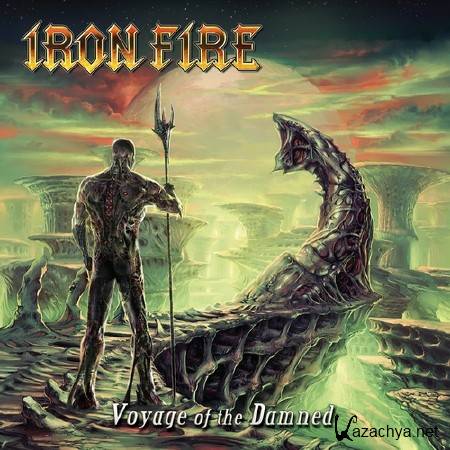 Iron Fire - Voyage Of The Damned (2012)