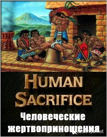  .   / Ancient mysteries. Human Sacrifice (1996) SATRip