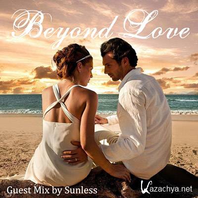  Sunless - Beyond Love  2012