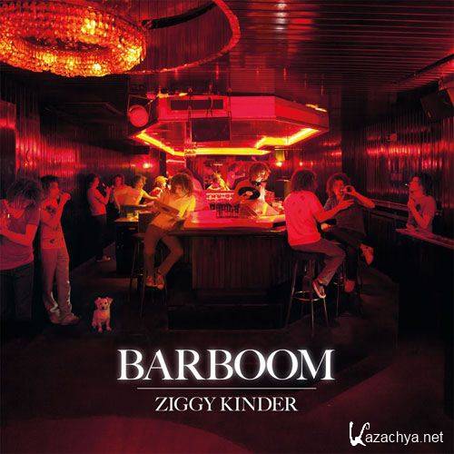 Ziggy Kinder - Barboom (2012)