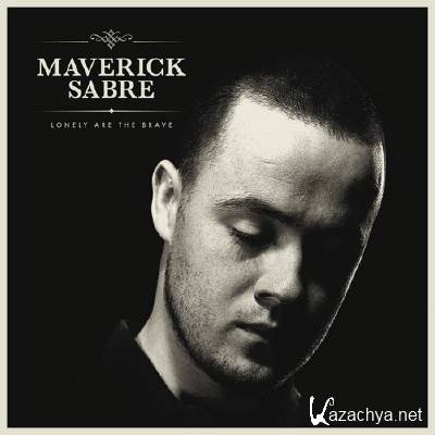 Maverick Sabre - Lonely Are The Brave (2012)
