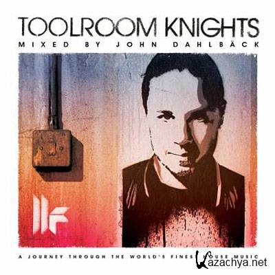 Toolroom Knights (mixed by John Dahlback) (2012)