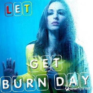 VA - Let Get Burn Day (2012). MP3 