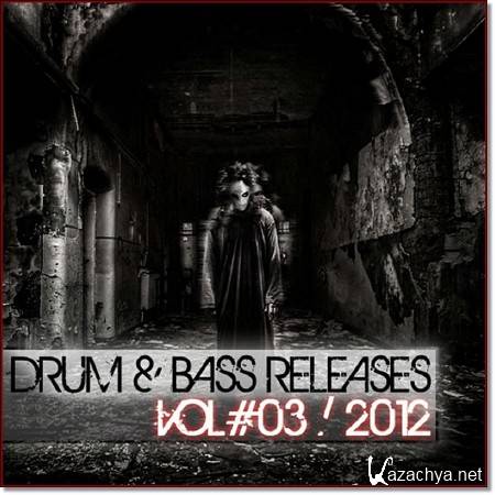 Drum & Bass Releases VOL#03 (2012)