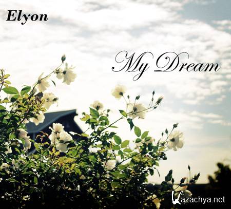 Elyon Beats - My Dream (2012) 