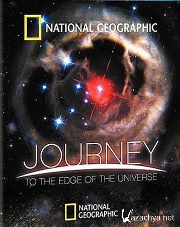 National Geographic.     / Journey To The Edge Of The Universe (2008) HDRip-AVC