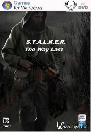  S.T.A.L.K.E.R.   The Way Last Final (2011/RUS)