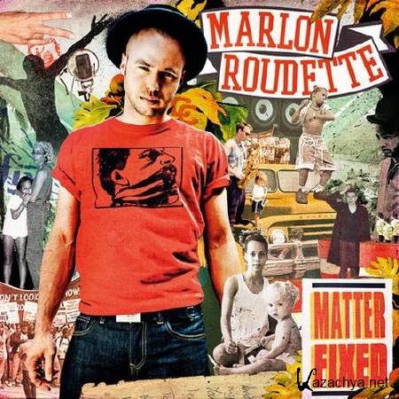 Marlon Roudette - Matter Fixed (2011) FLAC