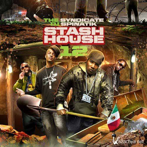 The Syndicate & DJ Spinatik - Stash House 12 (2012)