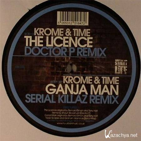 Krome & Time - The Licence / Ganja Man (2012)