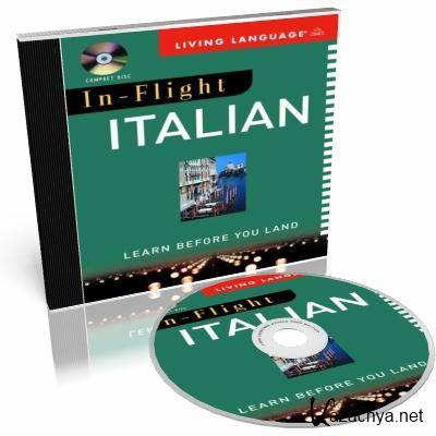 In-Flight Italian. Learn Before You Land (аудиокурс) In-Flight Italian. Learn Before You Land (аудиокурс)