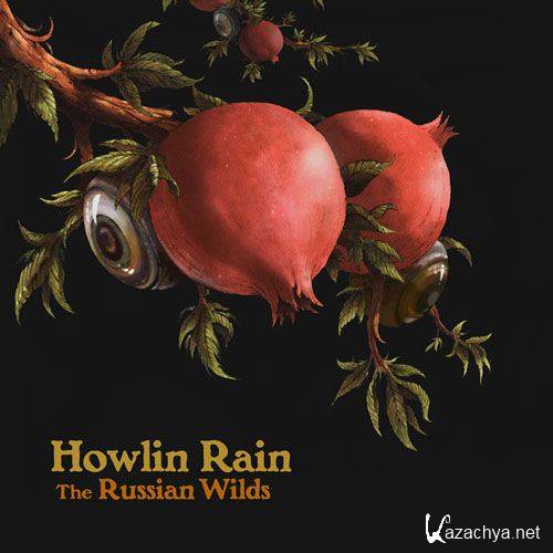 Howlin Rain - The Russian Wilds (2012)