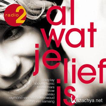 Radio 2: Al Wat Je Lief Is [3CD] (2012)