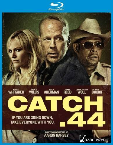 ������ .44 / Catch .44 (2011/BDRip/1200mb)