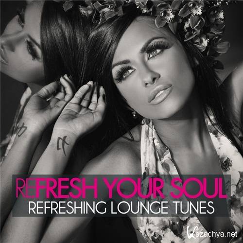 VA - Refresh Your Soul (Refreshing Lounge Tunes) (2012)