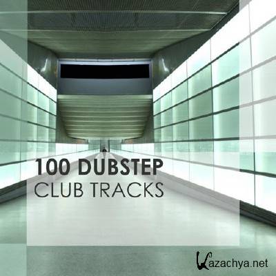 100 Dubstep Club Tracks (2012)