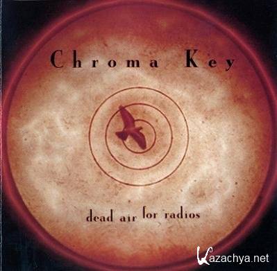 Chroma Key - Dead Air For Radios (1998)