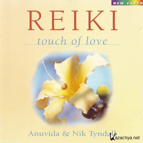 Anuvida & Nik Tyndall - Reiki Touch of Love (1999)