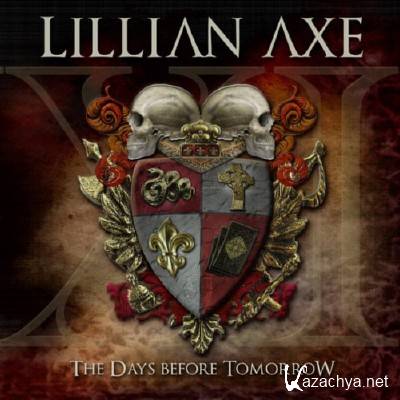 Lillian Axe - XI: The Days Before Tomorrow (2012)