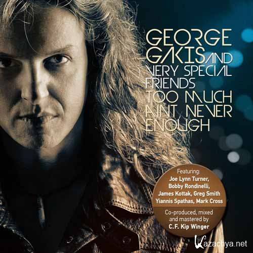 George Gakis - Too Much Ain't Ever Enough (2012)