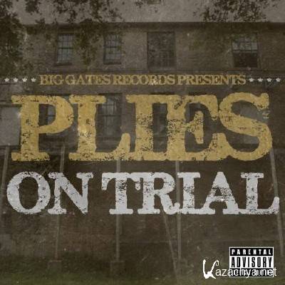 Plies - On Trial (2012)
