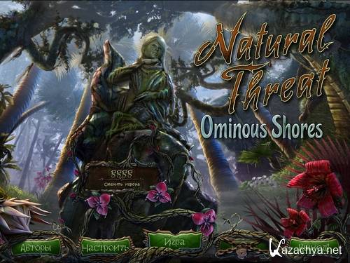  :   / Natural Threat: Ominous Shores (2012) RUS