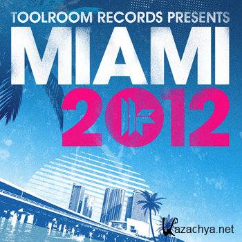 Toolroom Records Miami 2012 (2012)